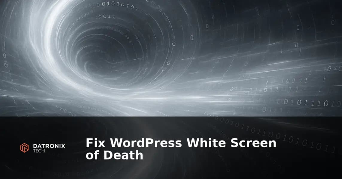 Fix WordPress White Screen of Death: 7 Solutions to Restore Your Site