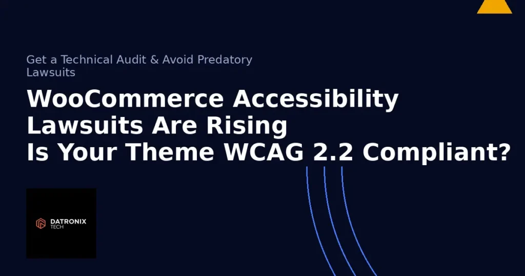 WooCommerce Accessibility Lawsuits are Rising in 2025: Is Your Theme WCAG 2.2 Compliant?