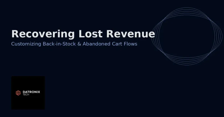 Back‑in‑stock and abandoned cart flows